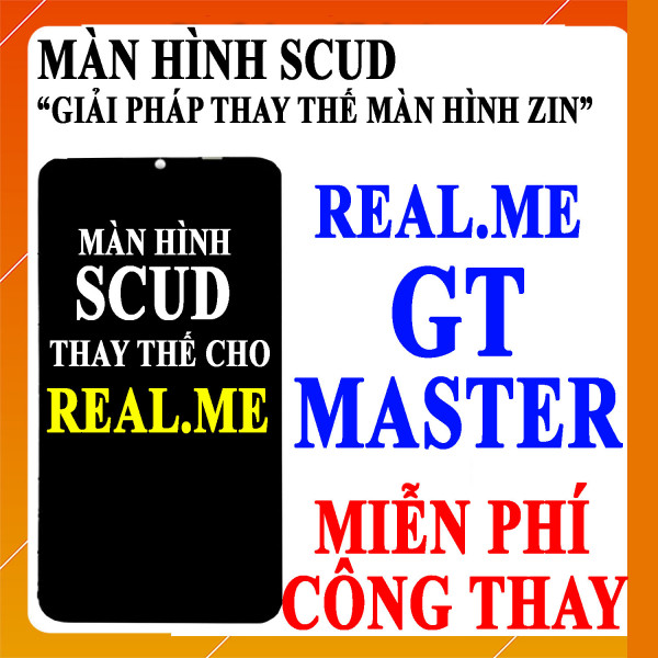 Màn hình Scud cho Realme GT Master